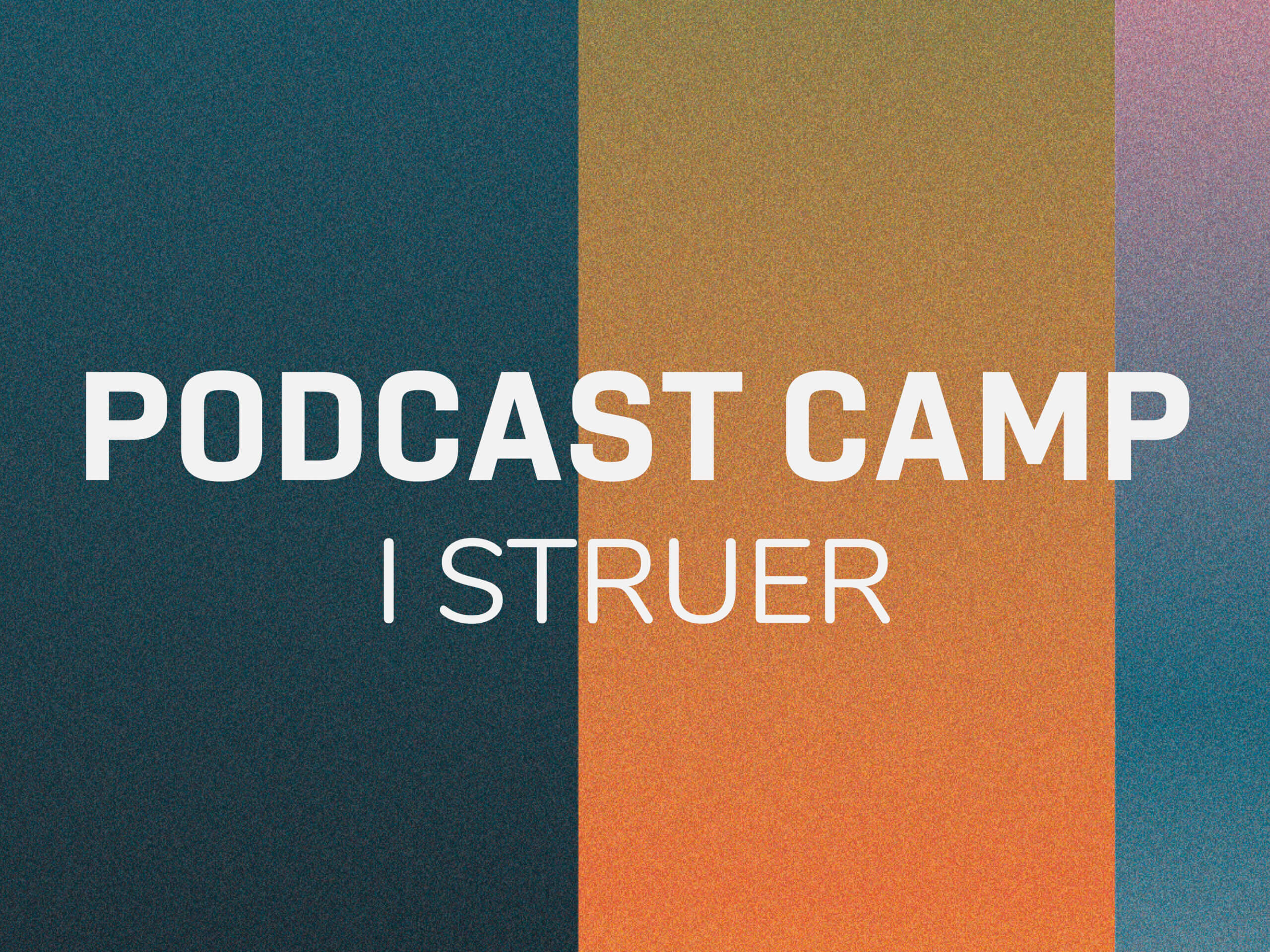 Featured image for “PODCASTCAMP I STRUER (EFTERÅRSFERIEN 2023)”